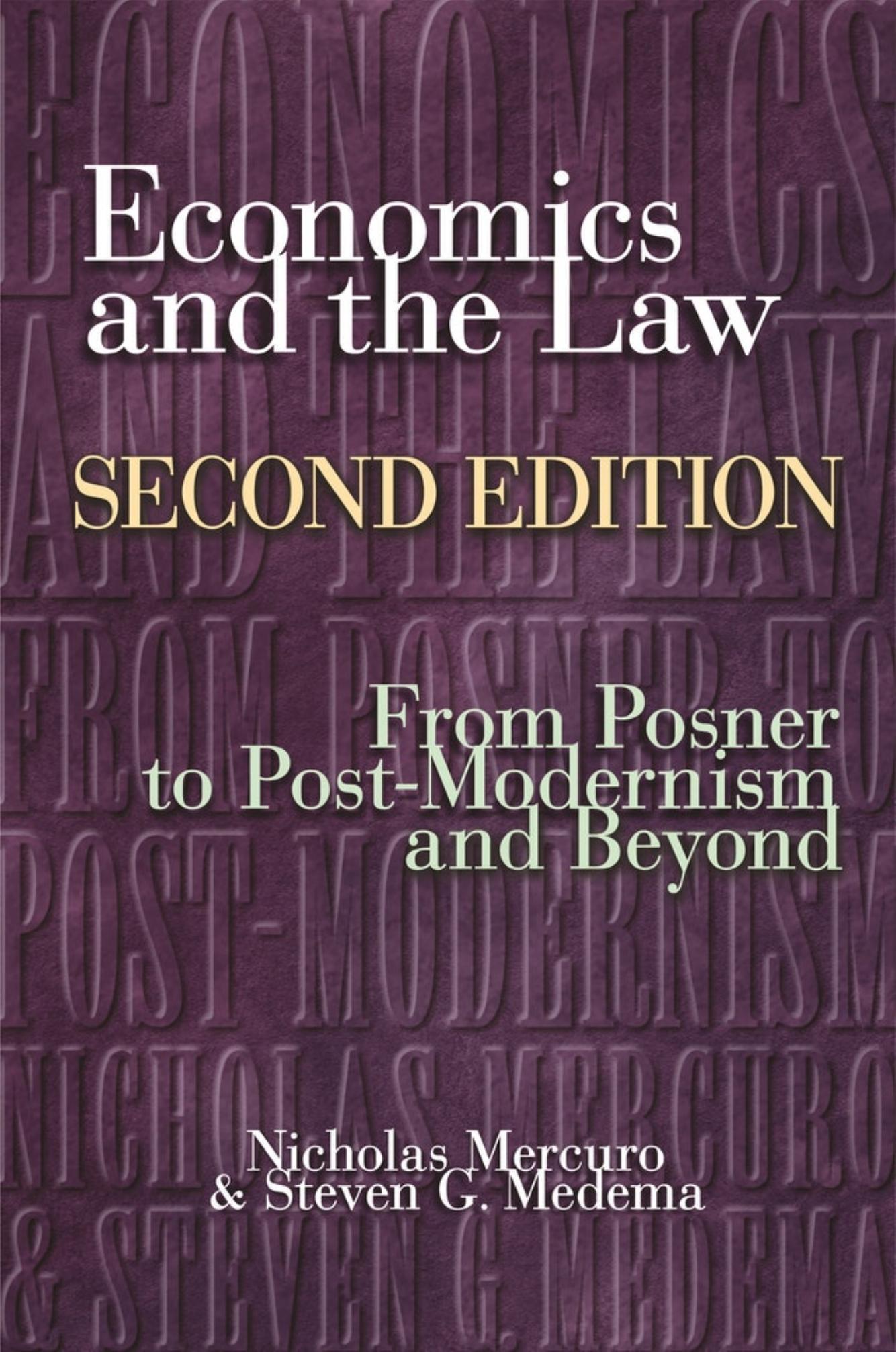 Economics and the Law: From Posner to Postmodernism and Beyond by Nicholas Mercuro Steven G. Medema