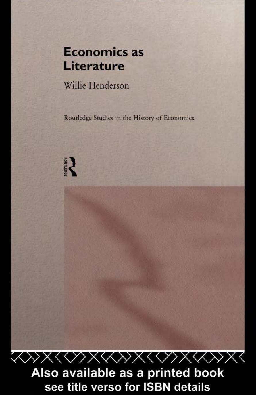 Economics as Literature (Routledge Studies in the History of Economics, No 1) (Repost) by Willi Henderson