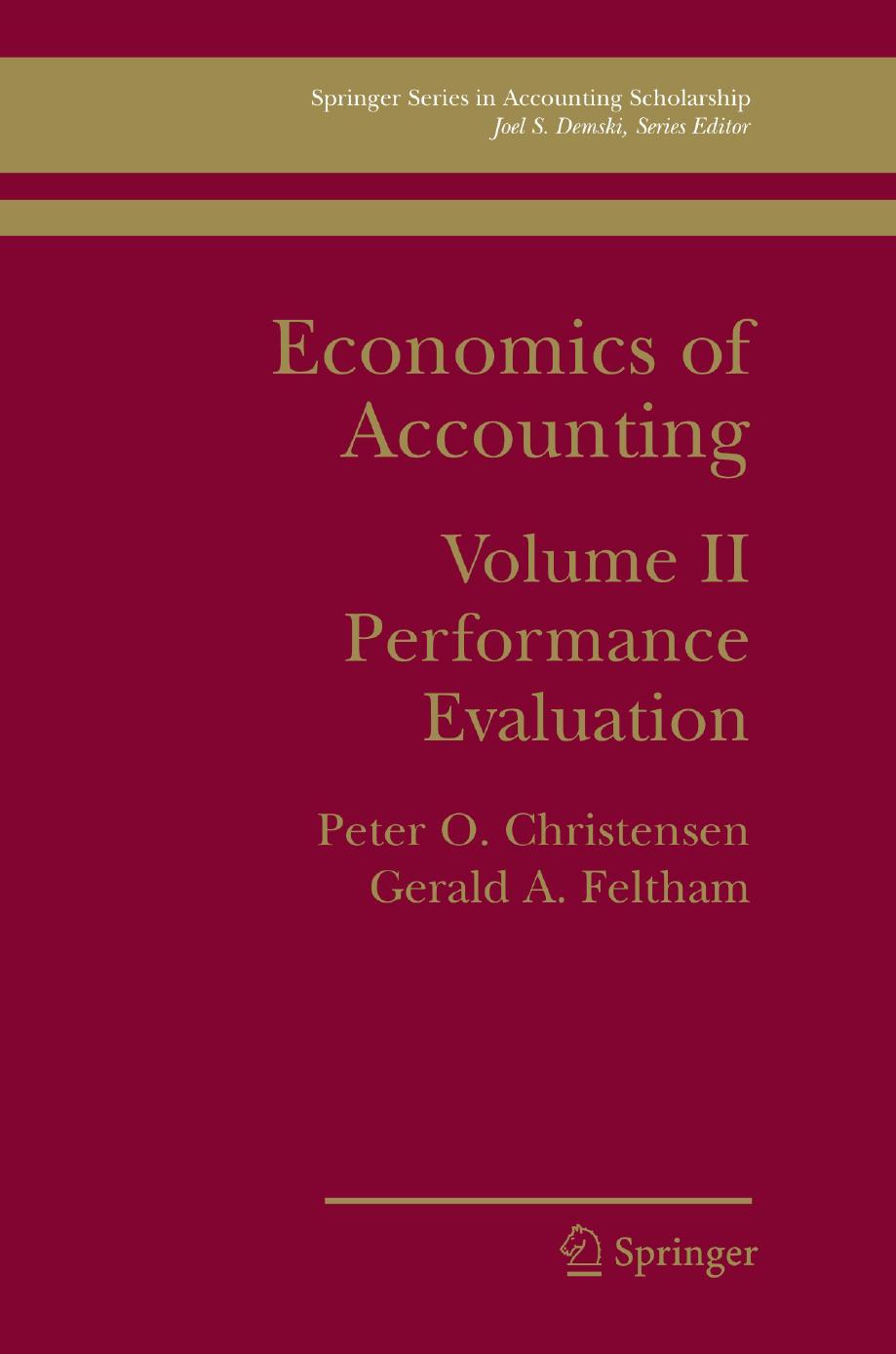 Economics of Accounting: Volume II â Performance Evaluation by Peter O. Christensen Gerald A. Feltham (auth.)