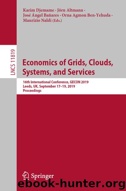 Economics of Grids, Clouds, Systems, and Services by Karim Djemame & Jörn Altmann & José Ángel Bañares & Orna Agmon Ben-Yehuda & Maurizio Naldi