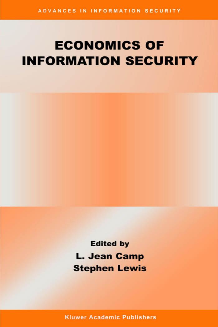 Economics of Information Security (Advances in Information Security) by L. Jean Camp Stephen Lewis