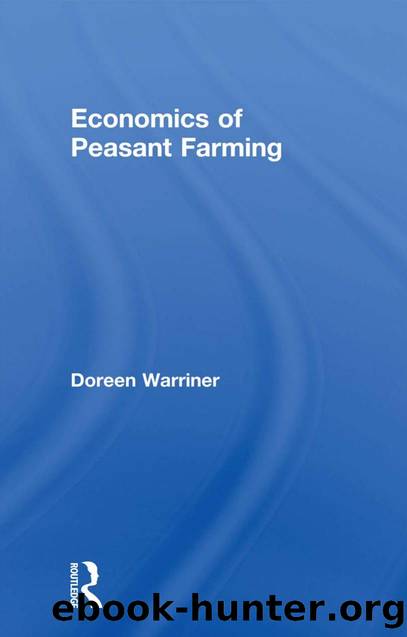 Economics of Peasant Farming by Doreen Warriner