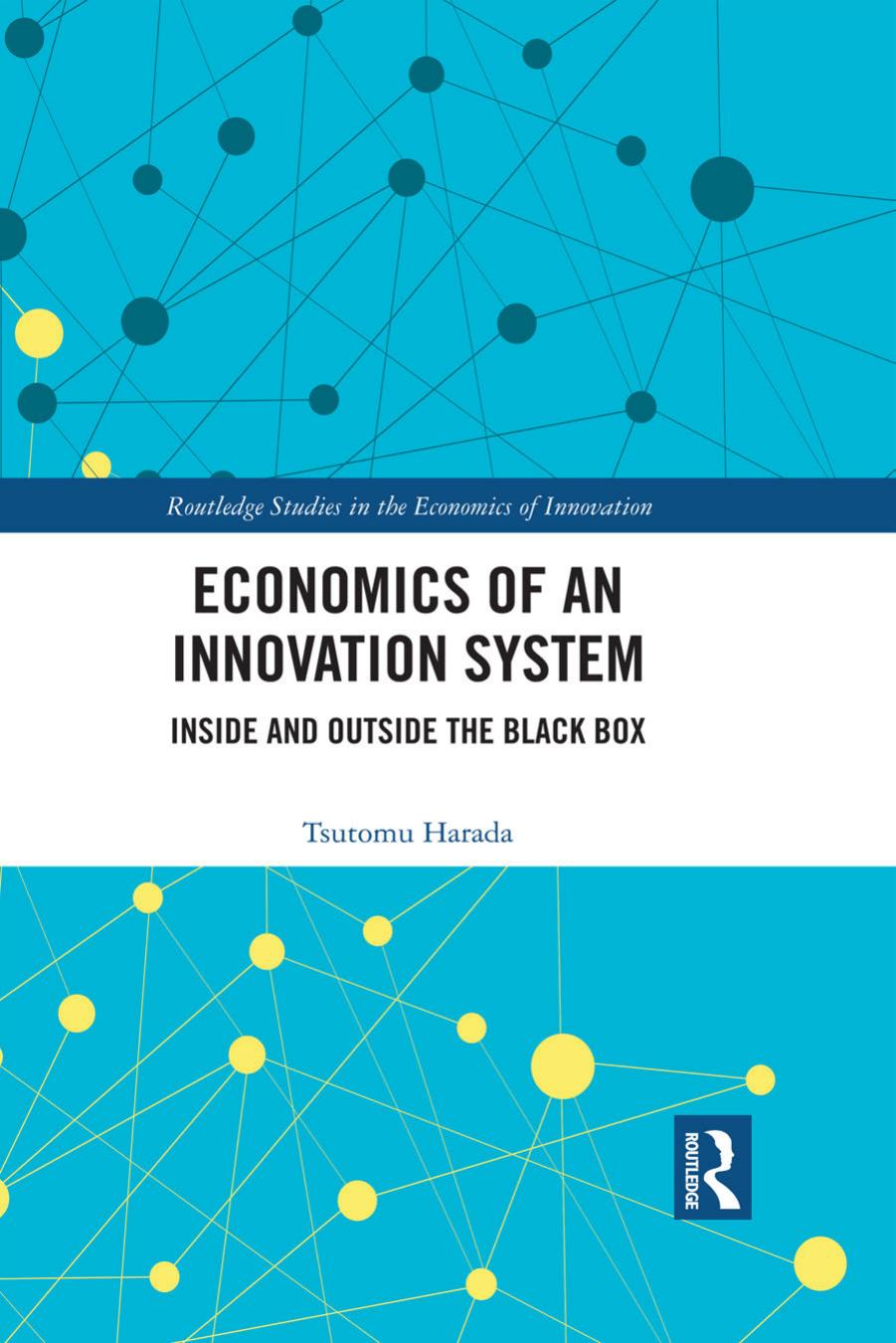 Economics of an Innovation System: Inside and Outside the Black Box by Tsutomu Harada