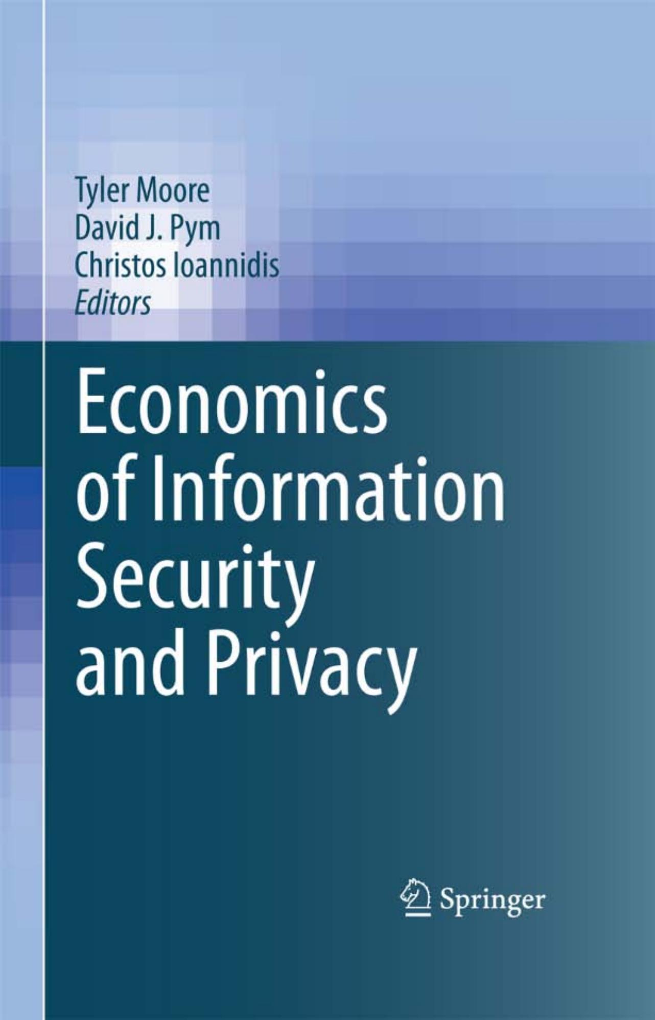 Economics of information security and privacy by unknow