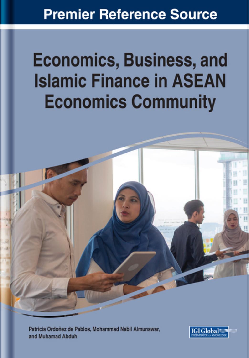 Economics, Business, and Islamic Finance in ASEAN Economics Community by Mohammad Nabil Almunawar Muhamad Abduh