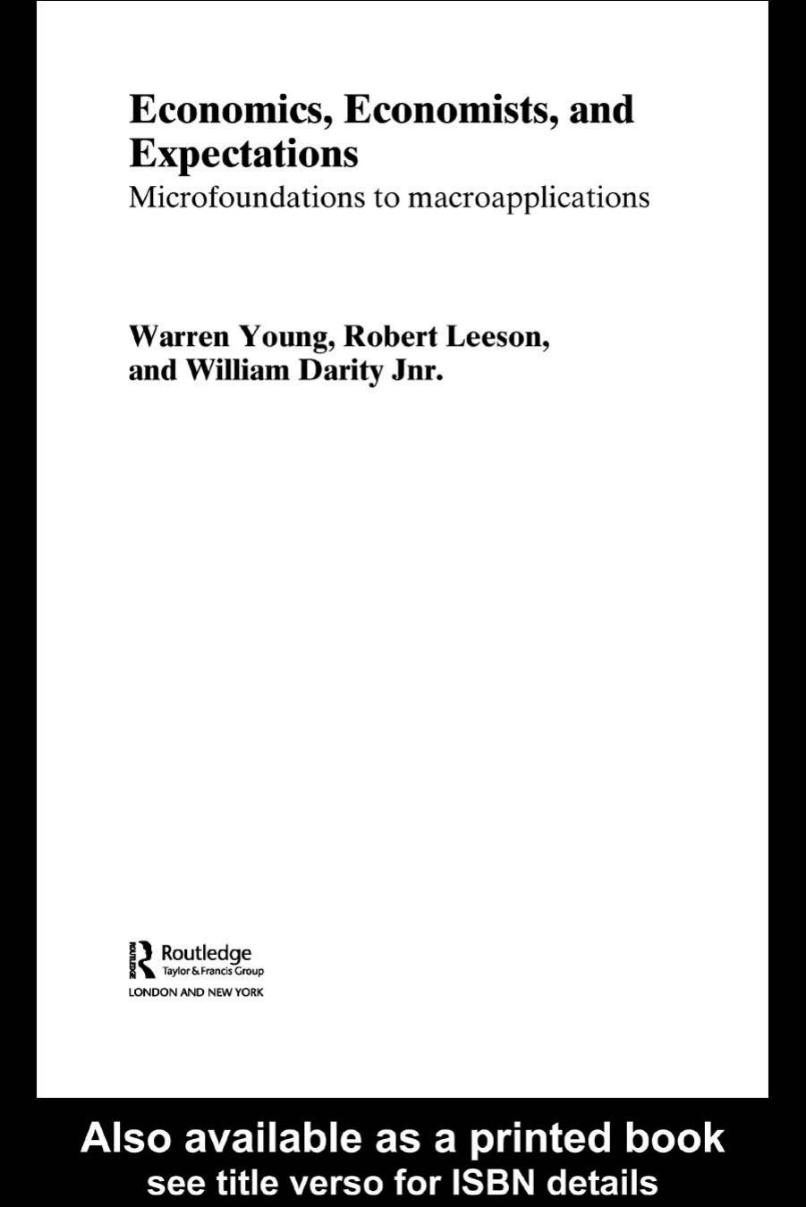 Economics, Economists and Expectations: From Microfoundations to Macroapplications (Routledge Studies in the History of Economi by William Darity