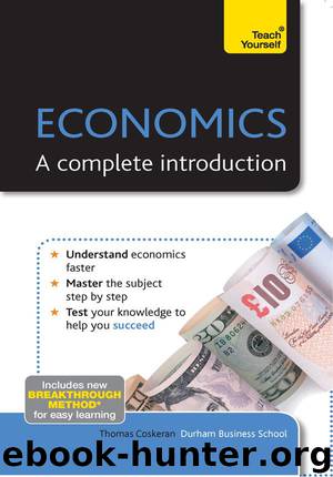 Economics: A Complete Introduction: Teach Yourself by Thomas Coskeran