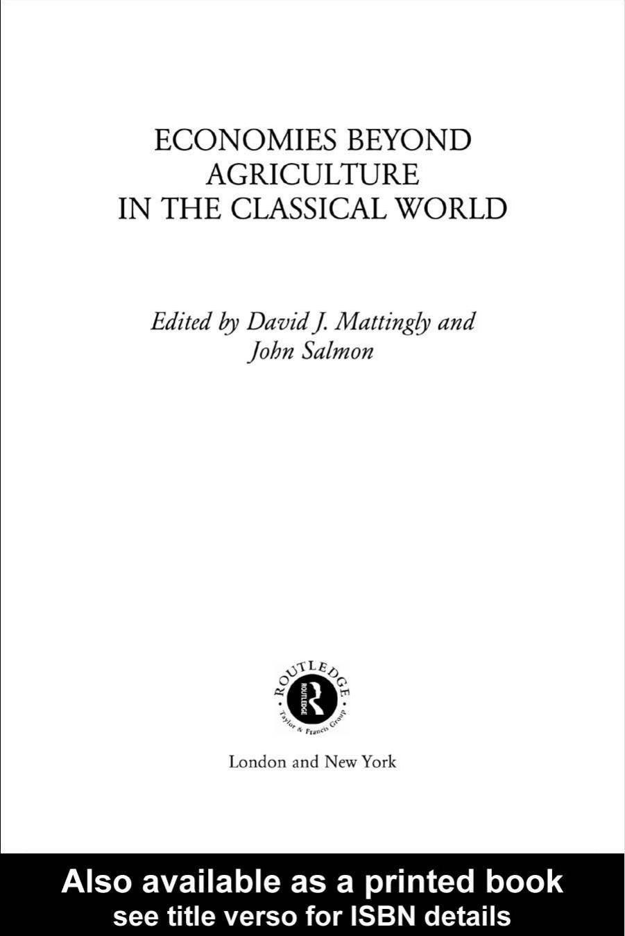 Economies Beyond Agriculture in the Classical World by David J. Mattingly John Salmon