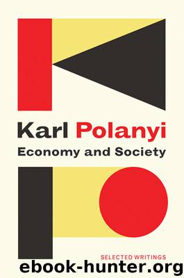 Economy and Society: Selected Writings by Polanyi Karl; Thomasberger Claus; Cangiani Michele