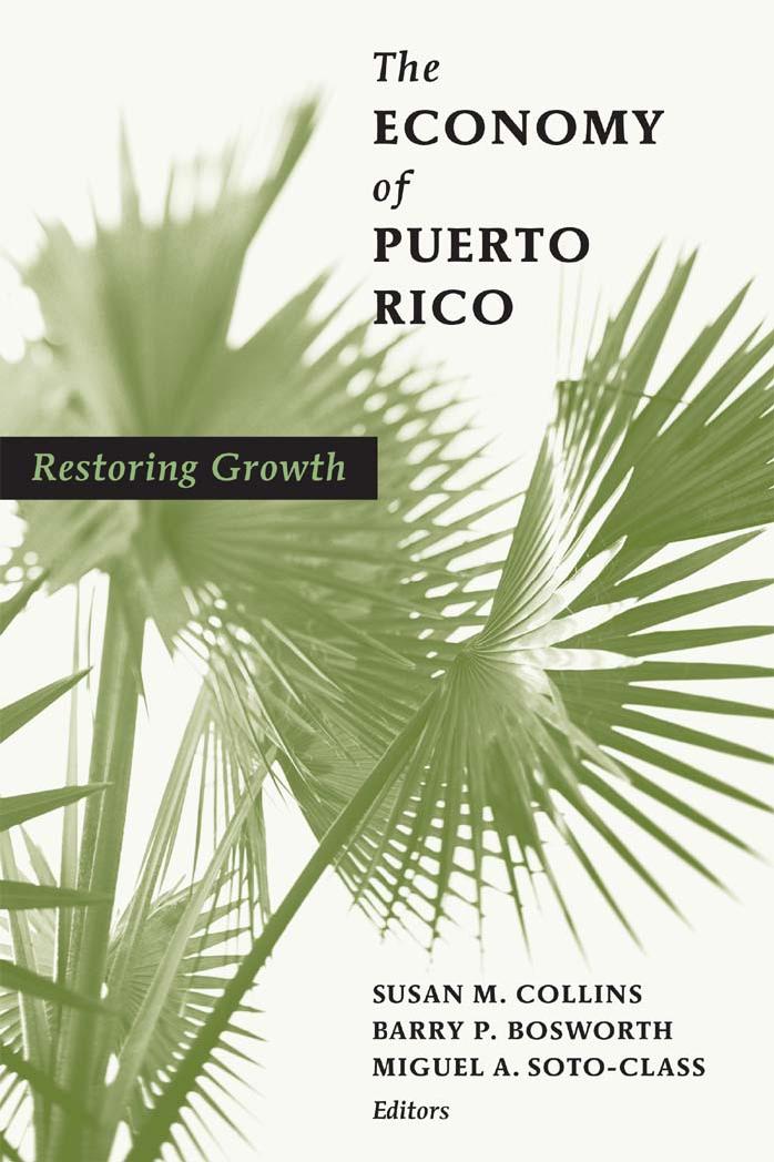 Economy of Puerto Rico by Susan M. Collins Barry Bosworth; Miguel A. Soto-Class