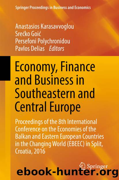 Economy, Finance and Business in Southeastern and Central Europe by Anastasios Karasavvoglou Srećko Goić Persefoni Polychronidou & Pavlos Delias