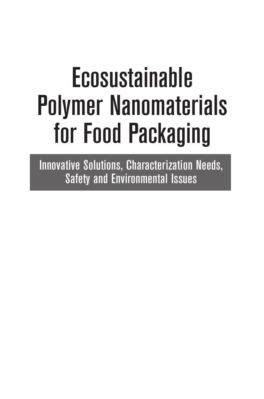 Ecosustainable polymer nanomaterials for food packaging : innovative solutions, characterization needs, safety and environmental issues by Clara Silvestre; Sossio Cimmino