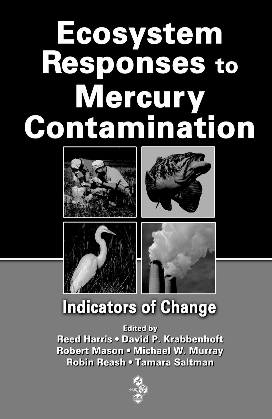 Ecosystem Responses to Mercury Contamination: Indicators of Change (Society of Environmental Toxicology and Chemistry) by Reed Harris David P. Krabbenhoft Robert Mason Michael W. Murray Robin Reash Tamara Saltman