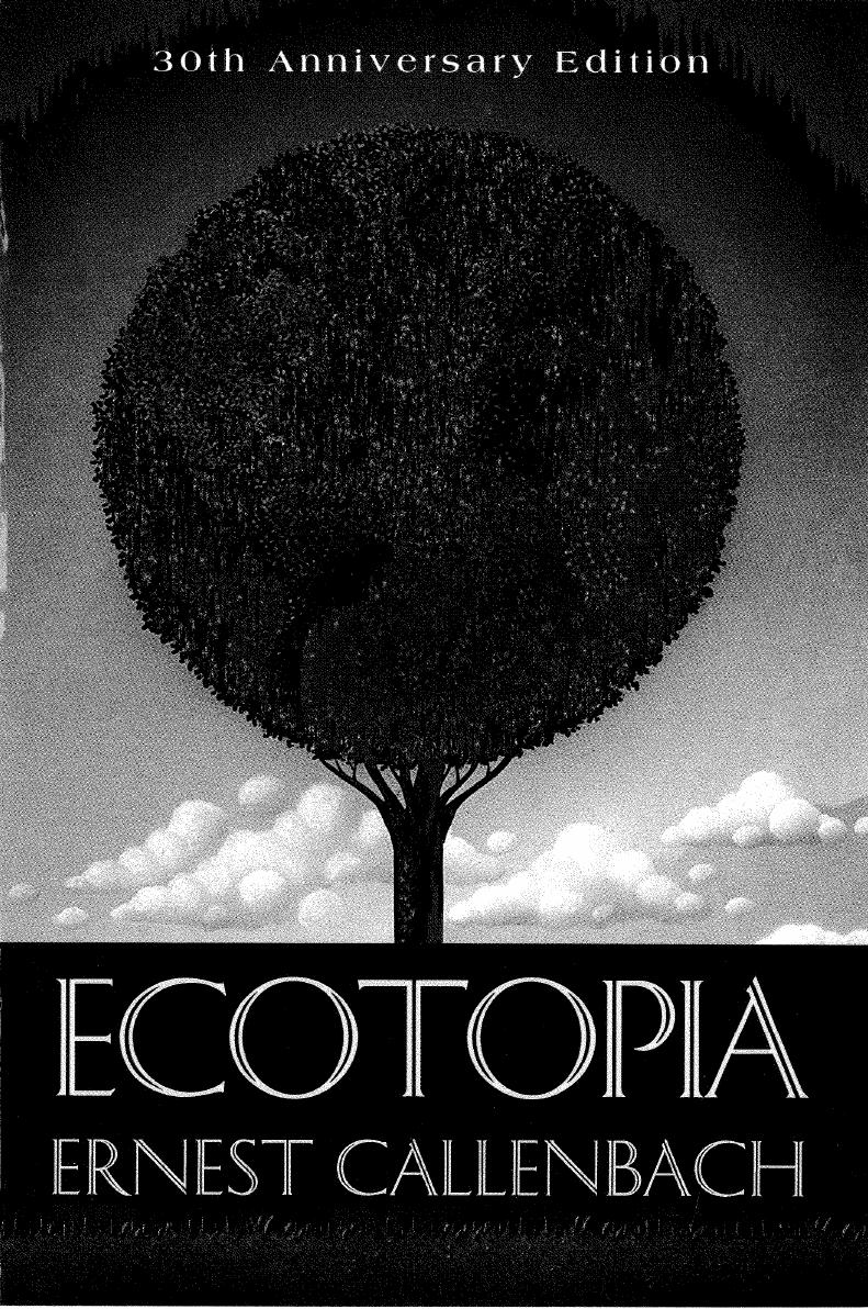 Ecotopia by Ernest Callenbach