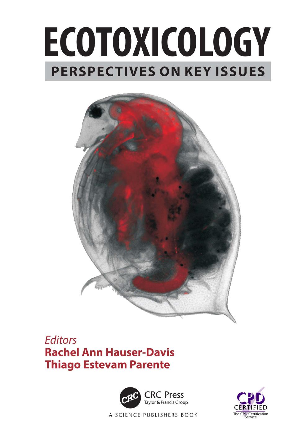 Ecotoxicology: Perspectives on Key Issues by Rachel Ann Hauser-Davis; Thiago Estevam Parente