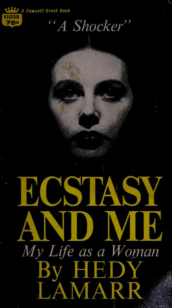 Ecstasy and Me My Life as a Woman by Hedy Lamarr