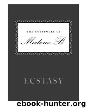 Ecstasy by Madame B
