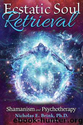 Ecstatic Soul Retrieval by Nicholas E. Brink
