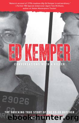 Ed Kemper: Conversations With a Killer by Dary Matera