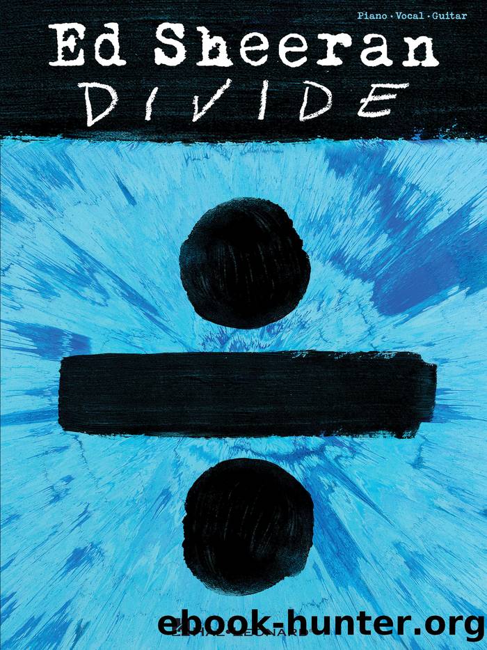 Ed Sheeran--Divide Songbook by Ed Sheeran