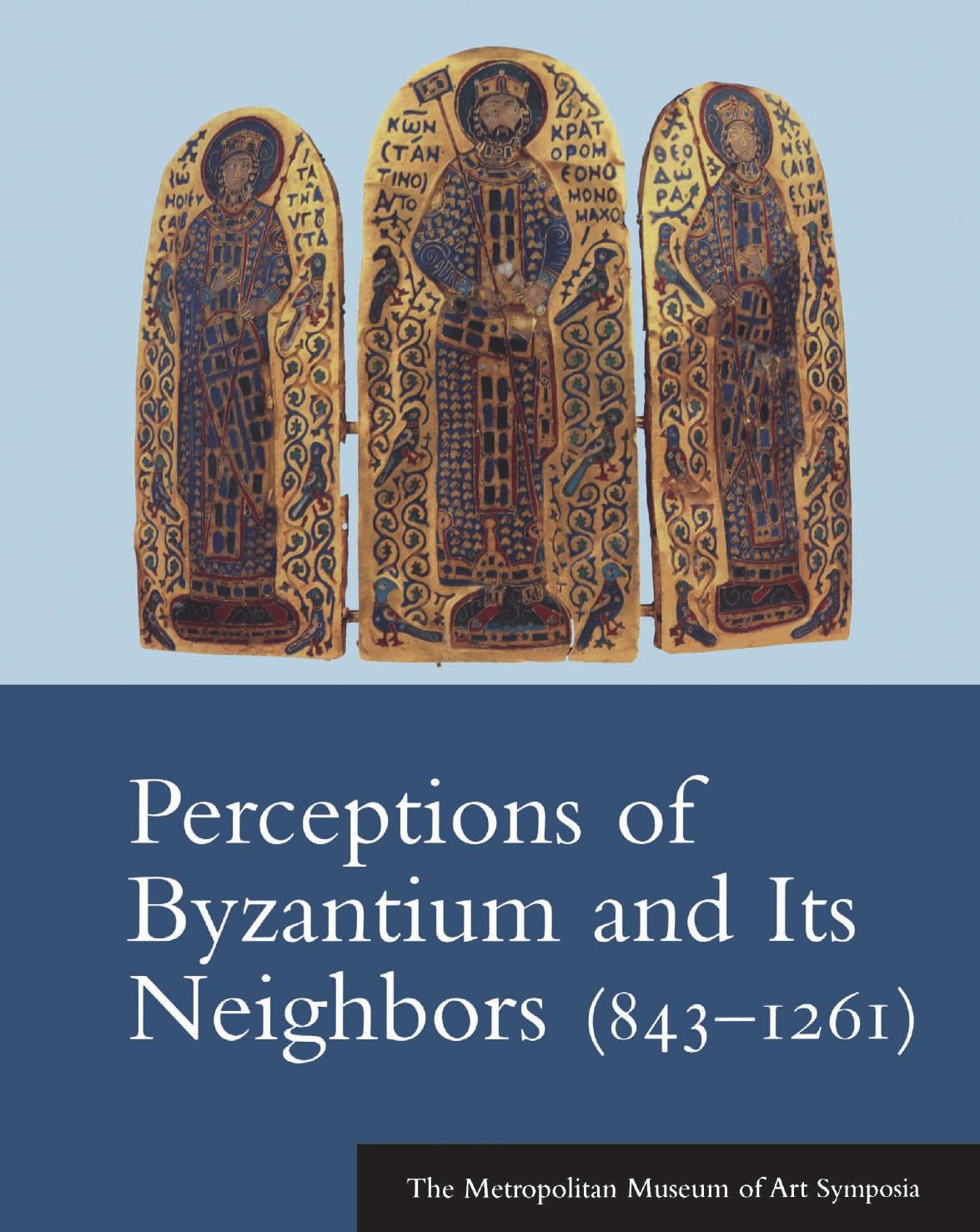Ed. Pevny O.Z. - Perceptions of Byzantium and Its Neighbors (843-1261) by Unknow