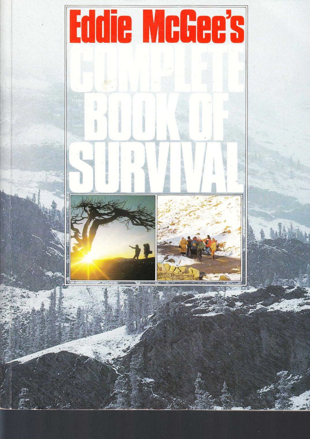 Eddie McGee's Complete Book of Survival by Eddie McGee