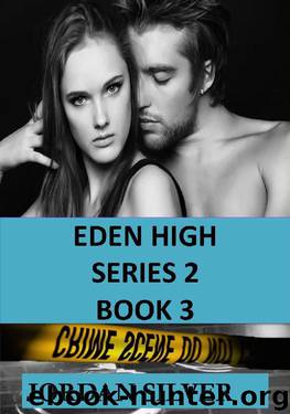 Eden High Series 2 Book 3 by Jordan Silver