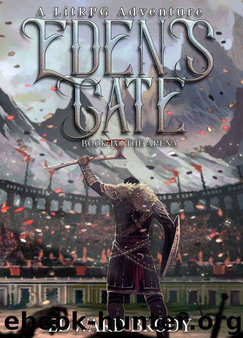 Eden's Gate: The Arena: A LitRPG Adventure by Edward Brody