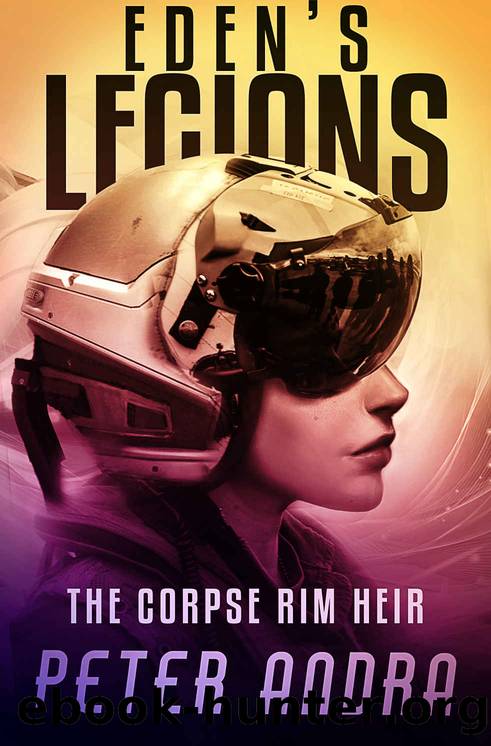 Eden's Legions- the Corpse Rim Heir by Peter Andra