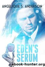 Eden's Serum by Angelique S. Anderson