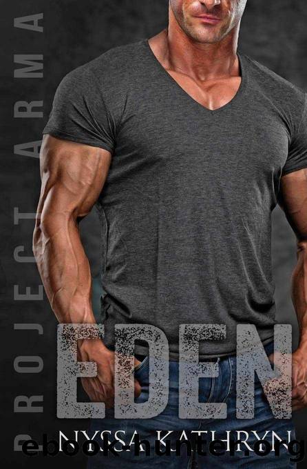 Eden: A steamy contemporary military romance (Project Arma Book 2) by Nyssa Kathryn