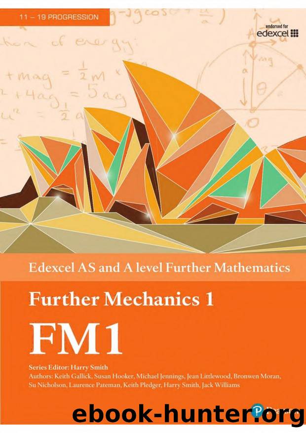 Edexcel A Level Further Mathematics Further Mechanics Year 1 Textbook by Johnston Francine