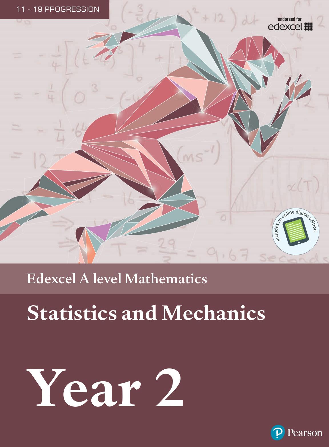 Edexcel A Level Mathematics: Statistics and Mechanics Year 2 by Greg Attwood et al