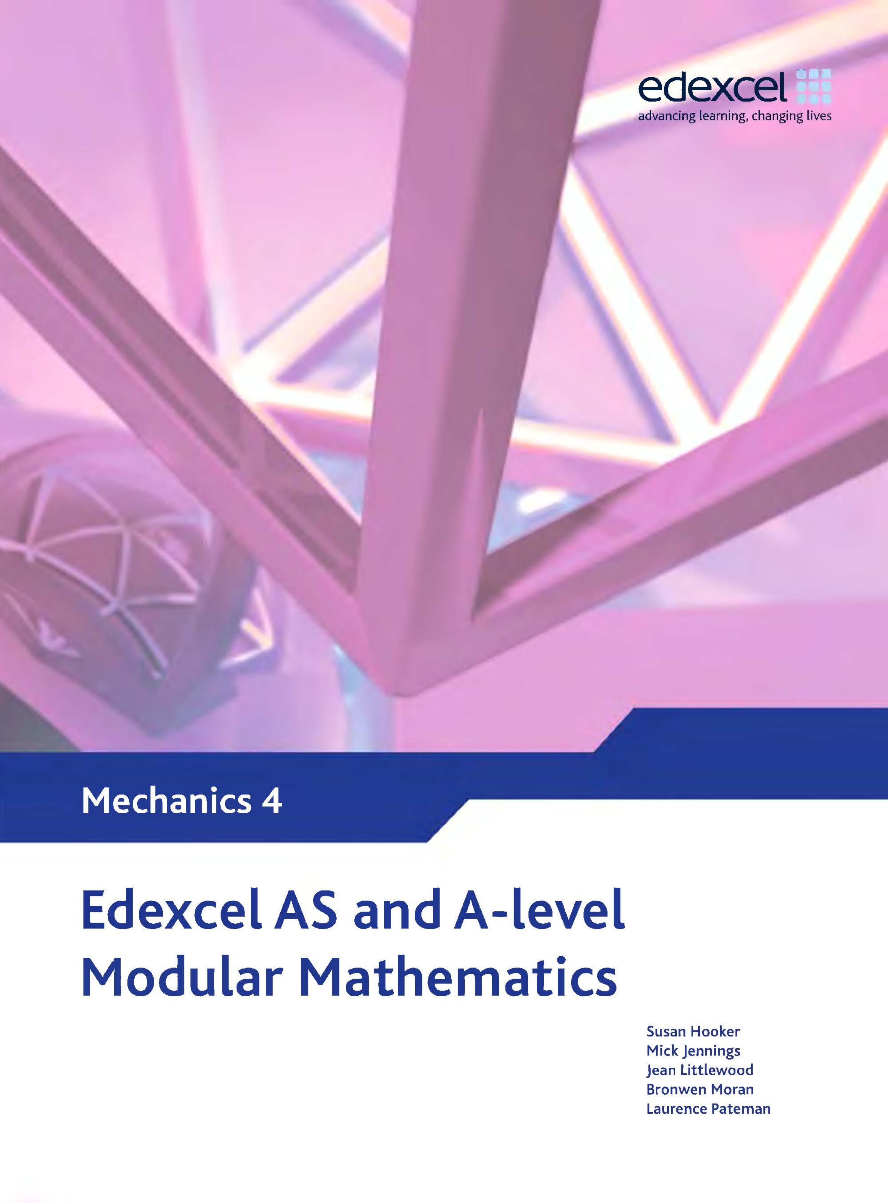 Edexcel AS and A Level Modular Mathematics - Mechanics 4 by Keith Pledger