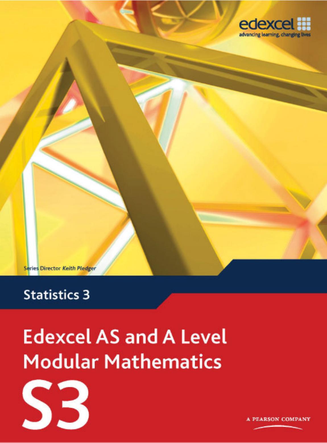 Edexcel AS and A Level Modular Mathematics - Statistics 3 by Keith Pledger