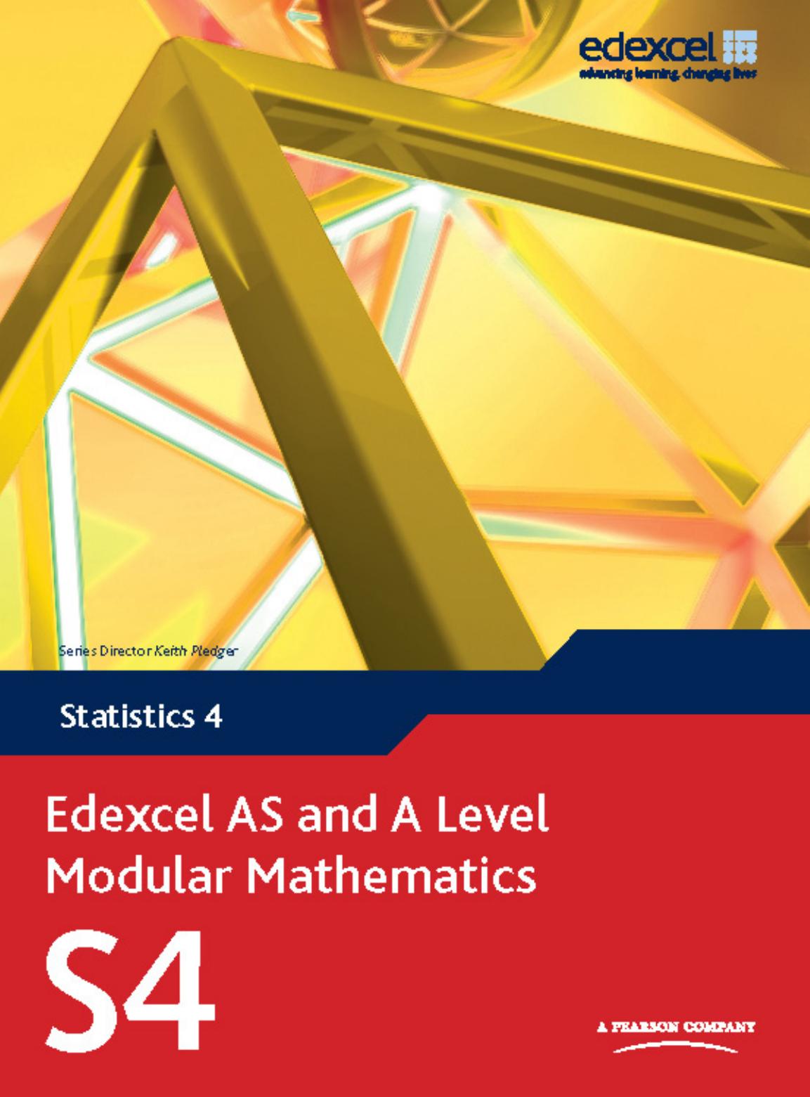 Edexcel AS and A Level Modular Mathematics - Statistics 4 by Keith Pledger