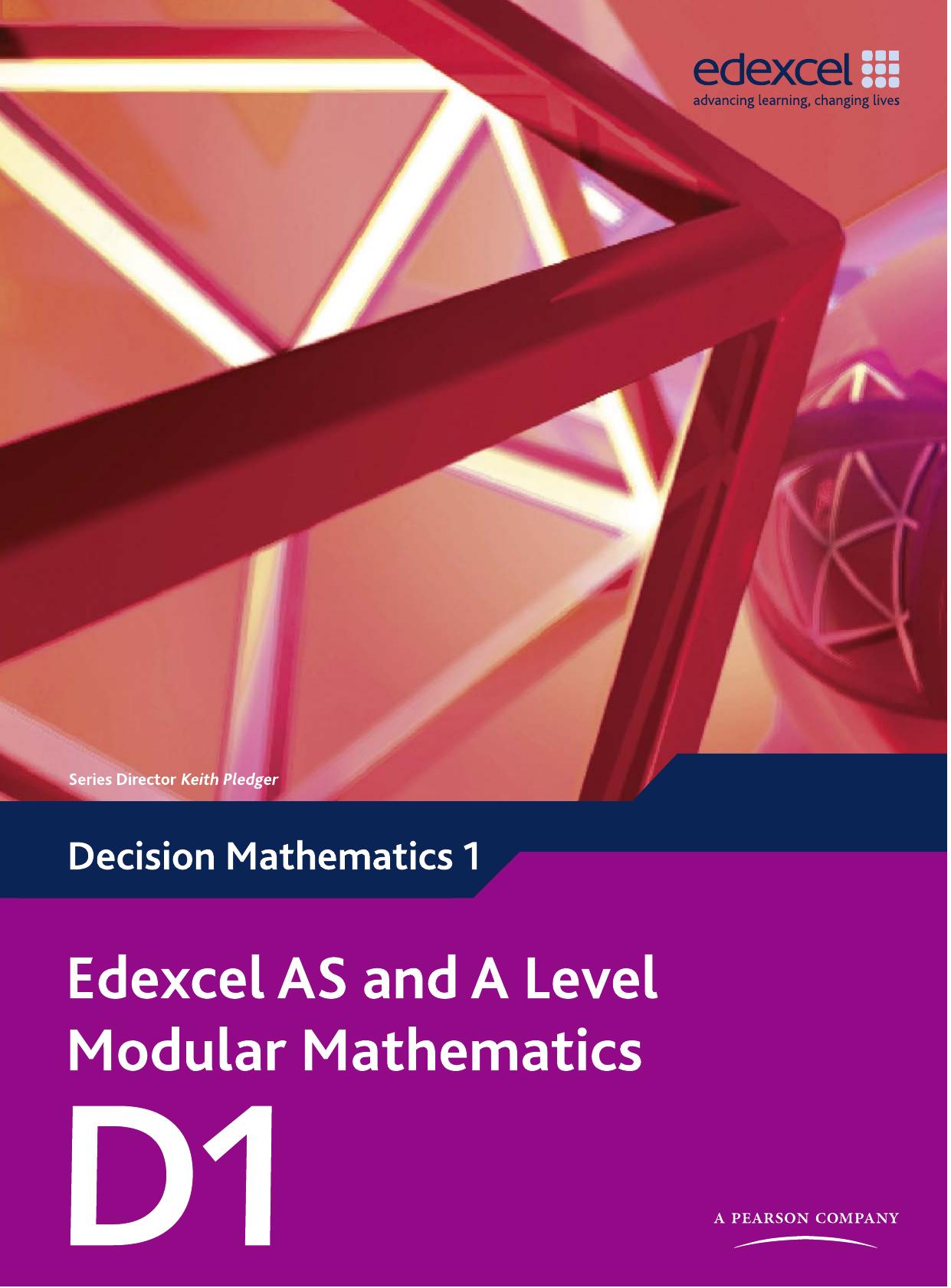 Edexcel AS and A Level Modular Mathematics Decision Mathematics 1 D1 by Unknow