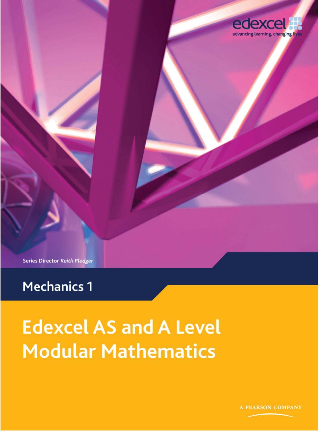 Edexcel AS and A Level Modular Mathematics Mechanics 1 M1 by Unknow