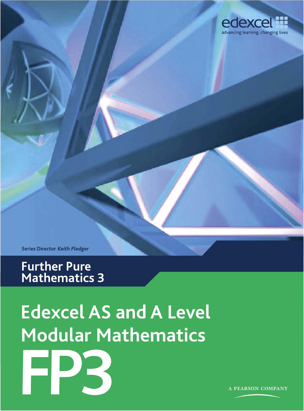 Edexcel AS and A Level Modular Mathematics: Further Pure Mathematics 3 by Greg Attwood Bronwen Moran Laurence Pateman Keith Pledger Geoff Staley Dave Wilkins
