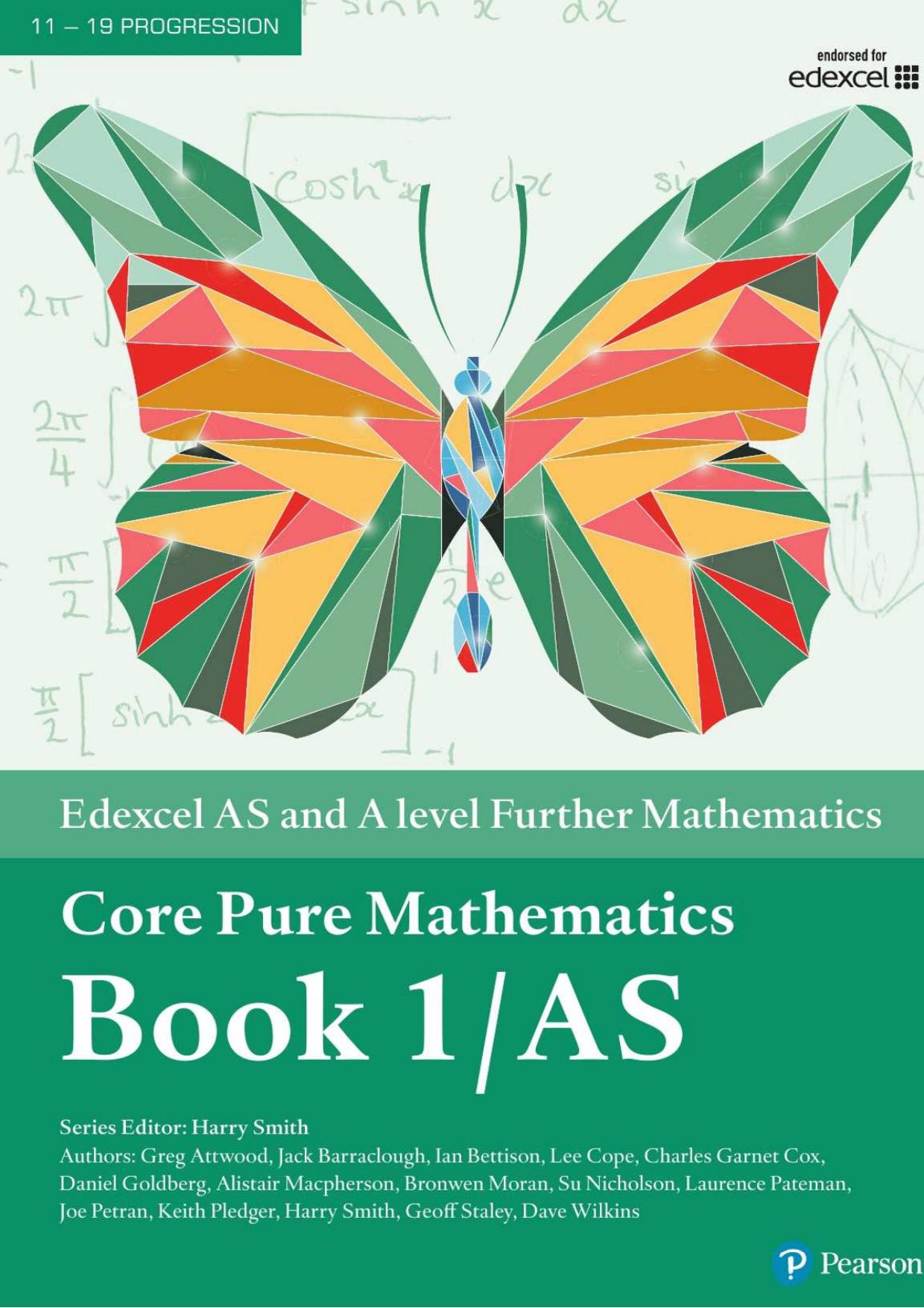 Edexcel AS and A level Further Mathematics Core Pure Mathematics Book 1/AS (A level Maths and Further Maths 2017) by unknow