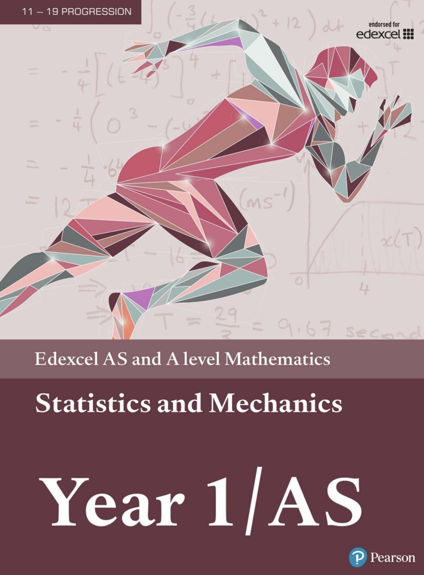 Edexcel AS and A level Mathematics Statistics & Mechanics Year 1/AS by unknow