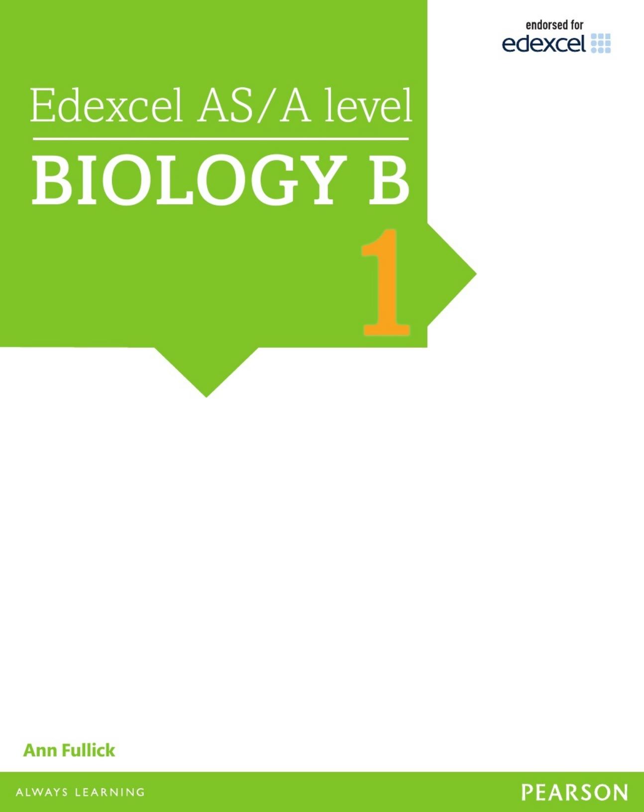 Edexcel AS/A Level Biology B Book 1 by Ann Fullick