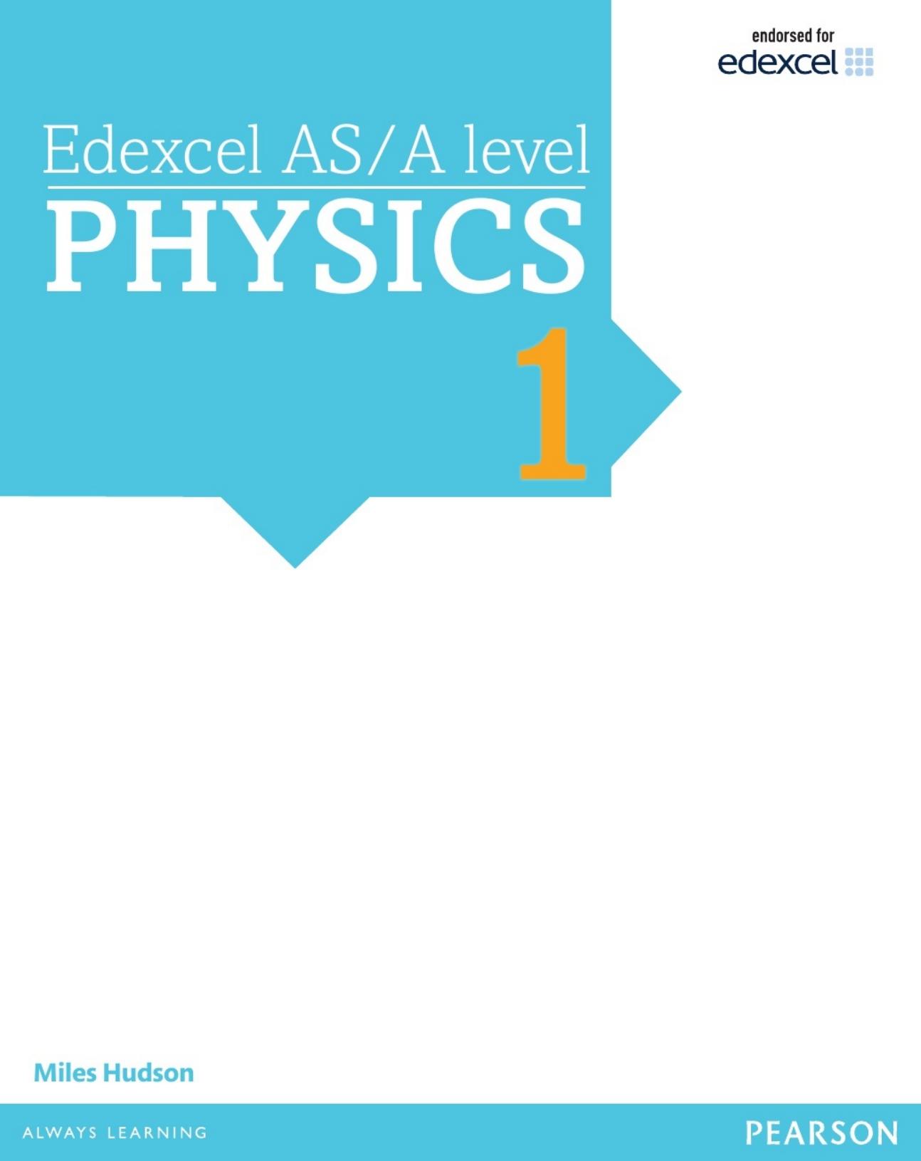 Edexcel AS/A Level Physics Book 1 by Miles Hudson