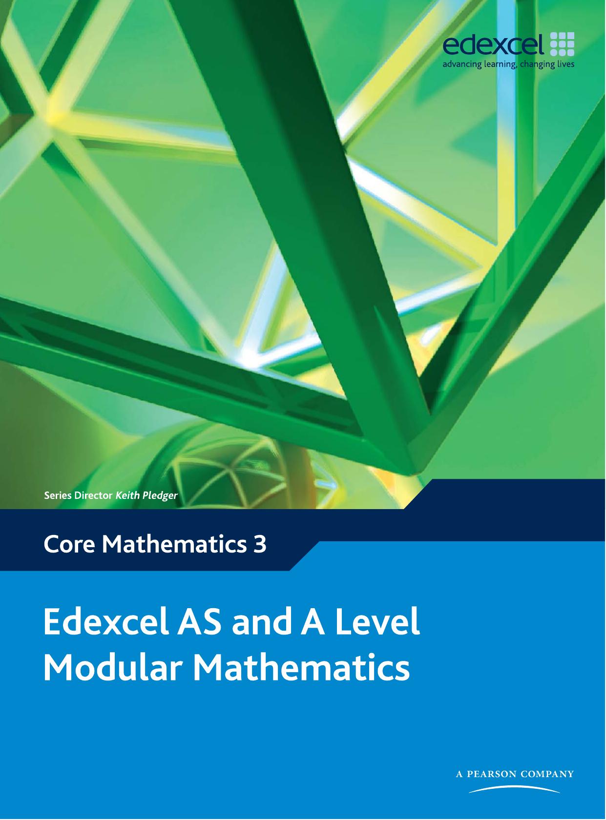 Edexcel As and a Level Modular Mathematics Core Mathematics by Keith Pledger