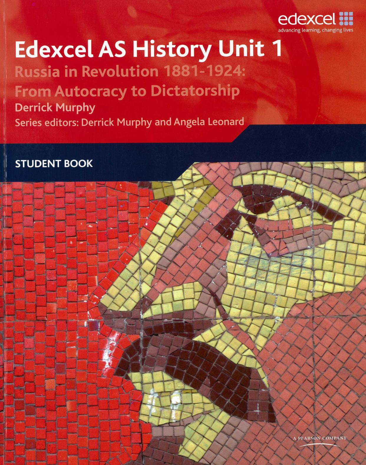 Edexcel GCE History AS Unit 1 D3 Russia in Revolution, 1881-1924: from Autocracy to Dictatorship by Derrick Murphy