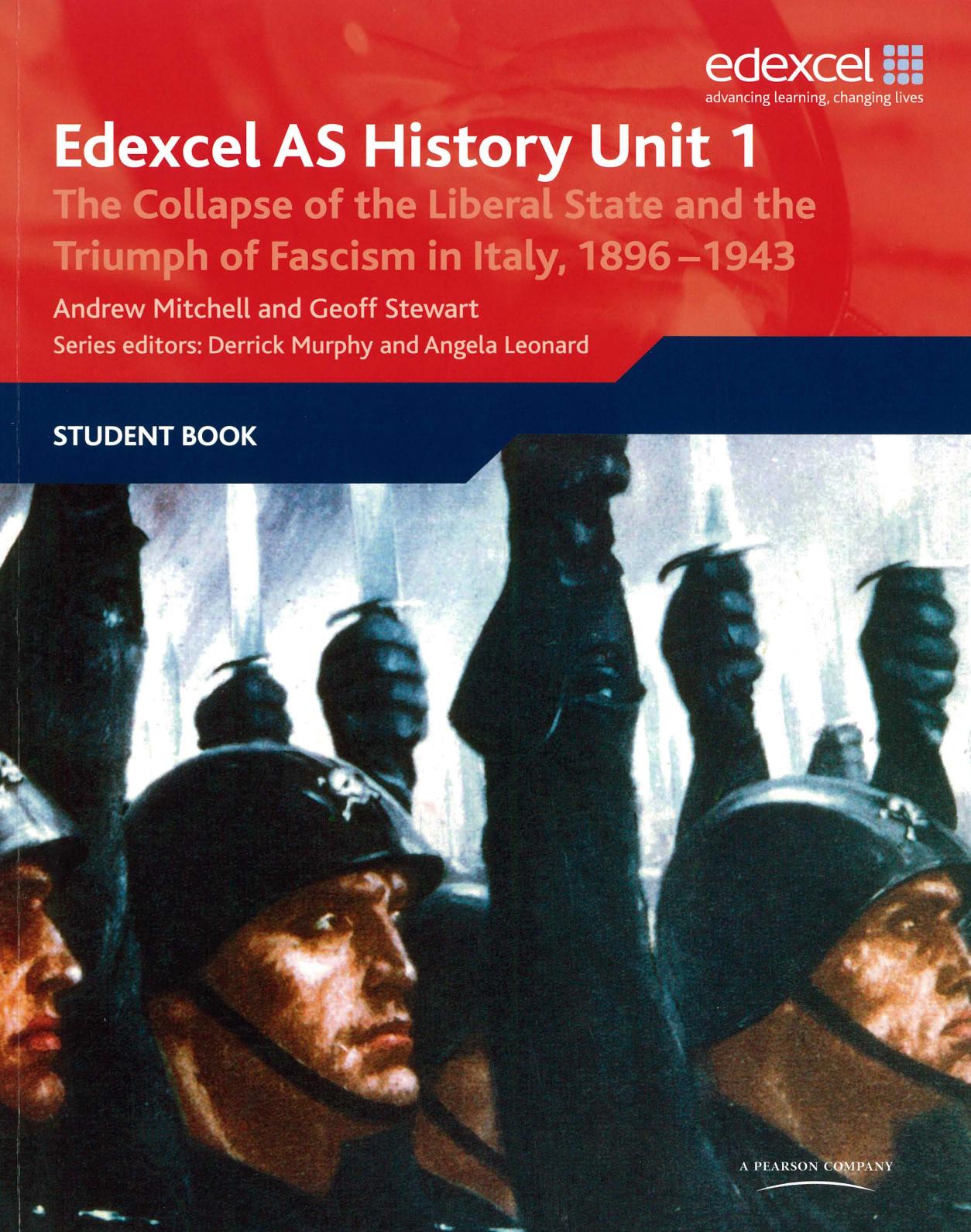 Edexcel GCE History AS Unit 1 E/F3 the Collapse of the Liberal State and the Triumph of Fascism in Italy, 1896-1943 by Geoff Stewart Andrew Mitchell