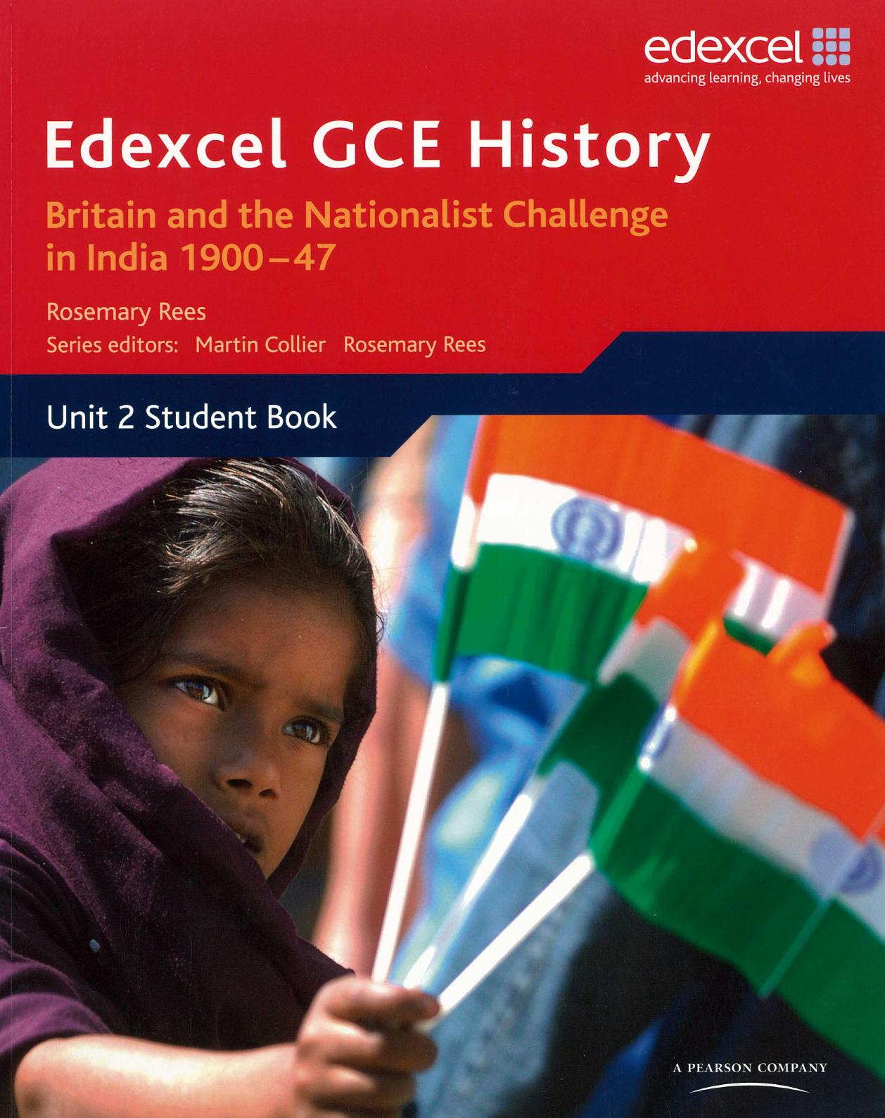 Edexcel GCE History AS Unit 2 D2 Britain and the Nationalist Challenge in India 1900-47: Unit 2 by Rosemary Rees
