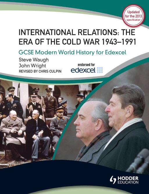 Edexcel GCSE History A the Making of the Modern World: Unit 1 International Relations: the Era of the Cold War 1943-91 SB 2013 by Robin Bunce Nigel Kelly Laura Gallagher