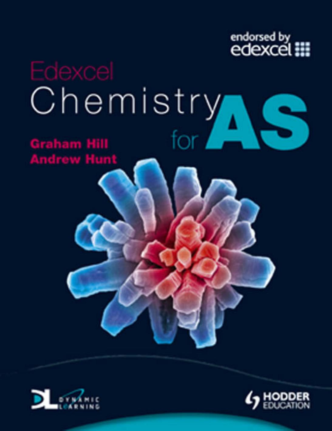 Edexcel chemistry for AS by Hunt James Andrew;Hill Graham