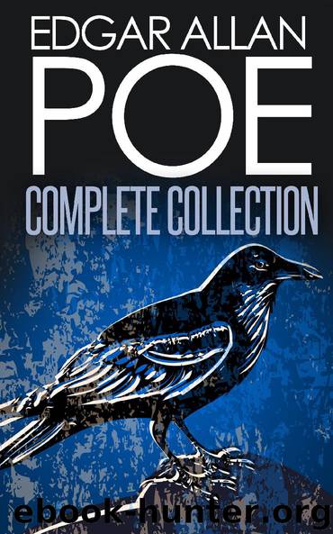 Edgar Allan Poe Complete Collection by Edgar Allan Poe Ageless Reads